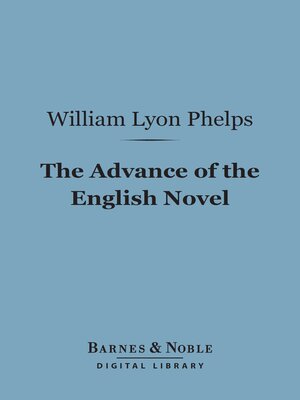 cover image of The Advance of the English Novel (Barnes & Noble Digital Library)